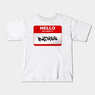 Hello my name is Badass Kids T-Shirt